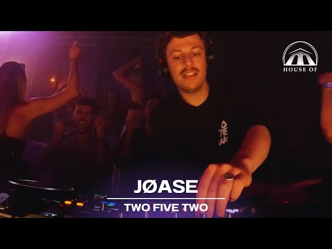 JØASE | House of: Two Five Two