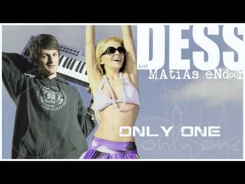 DESS (DesiSlava) feat. Matias Endoor - Only one  |  ДесиСлава