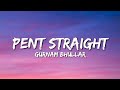 Pent Straight (Lyrics) Gurnam Bhullar