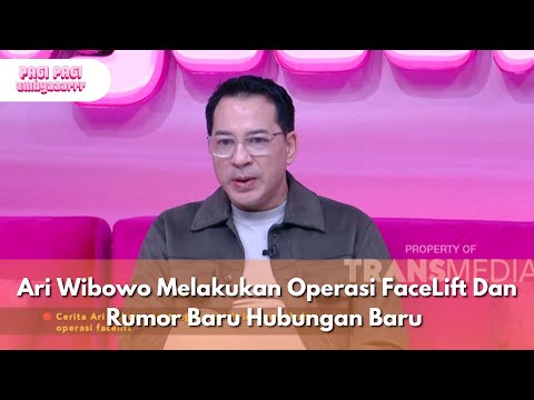 Ari Wibowo Melakukan Operasi FaceLift Dan Rumor Baru Hubungan Baru -PAGI PAGI AMBYAR (28/10/25) P1