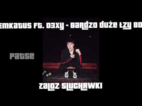 EmKaTus & D3xy - Bardzo duże łzy 8D