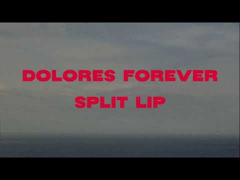 Dolores Forever - Split Lip (Lyric Video)