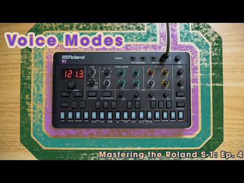 Roland S-1 | Voice Modes Tutorial (Poly, Chord, Unison, Mono) | Master the S-1: Ep. 4