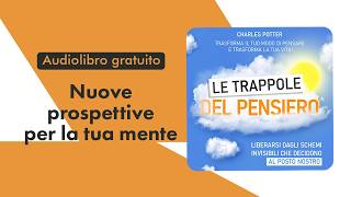 Le trappole del pensiero. Liberarsi dagli schemi invisibili che decidono al posto nostro. Audiolibro
