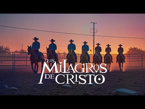 Música Cristiana 2025 (Rancheras) para Orar y Alabar - Los Milagros de Cristo