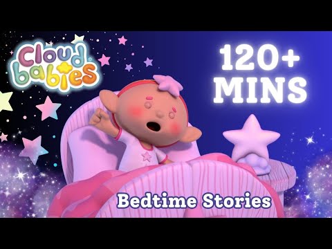 Cloudbabies: 2 HOURS of Calming Stories For Before Bed 😴✨ Relaxing Stories To Help Toddlers Sleep