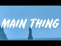 Ariana Grande Main Thing Lyrics