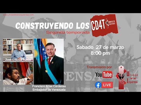 Construyendo los CD4T emisión 27 de marzo Francisco Arias Cárdenas Embajador de Venezuela invitado