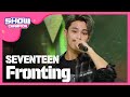 (ShowChampion EP.164) SEVENTEEN - Fronting ...