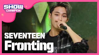 (ShowChampion EP.164) SEVENTEEN - Fronting (표정관리)