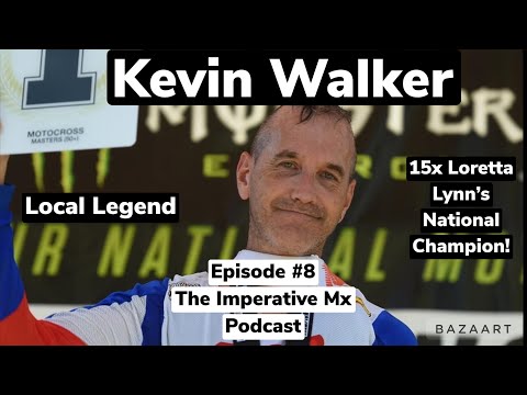 15x LL National Motocross Champion Kevin Walker speaks!!
