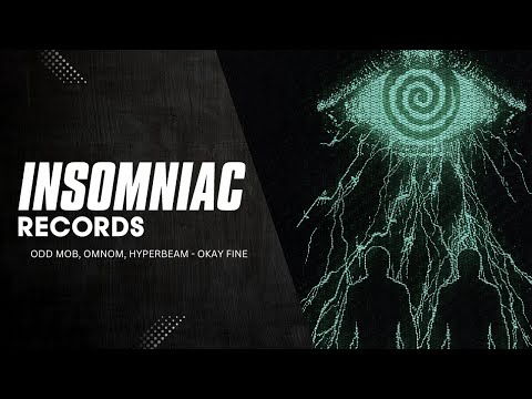 Odd Mob & OMNOM: HYPERBEAM - Okay Fine | Insomniac Records