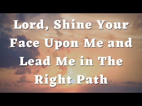 A Beautiful Prayer for God’s Presence and guidance - Daily Prayers #461