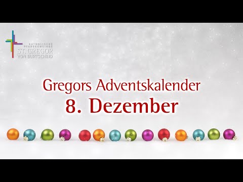 Gregors Adventskalender - Maria Empfängnis