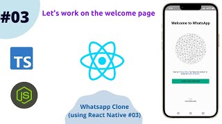React Native - Let's work on the welcome page || Whatsapp clone -03