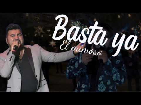El mimoso - Basta ya