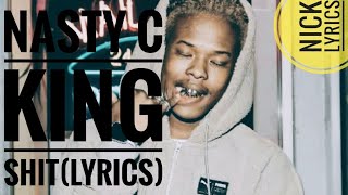Nasty C-King Shit [lyrics video]