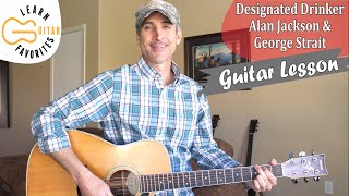 Designated Drinker - Alan Jackson &amp; George Strait | Guitar Tutorial