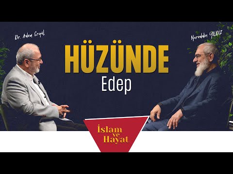 Hüzünde Edep | İslam ve Hayat - [94. Bölüm]