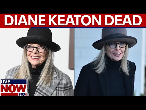 Video | Diane Keaton dead at age 79