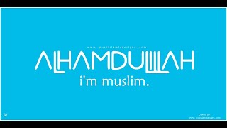 Alhamdulillah, I am a Muslim