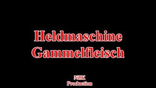 Heldmaschine - Gammelfleisch(Lyrics)