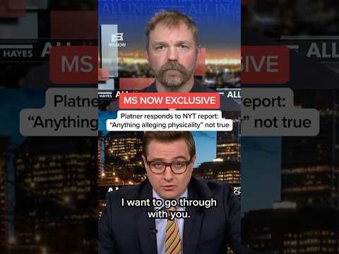 MS NOW EXCLUSIVE: Platner responds to NYT report: 'Anything alleging physicality' not true