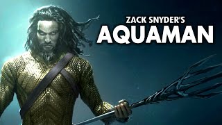 If Zack Snyder Made AQUAMAN | Editorial video
