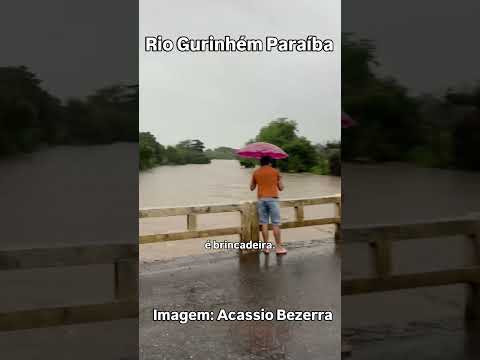 Rio Gurinhém Enchente em 1 de Maio de 2026. #gurinhem #paraiba