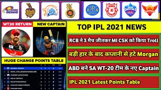 IPL 2021 - 8 BIG News For IPL on 19 April (CSK vs RR, Points Table, ABD Returns, KKR New Captain)