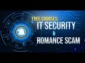 Free Courses On IT Security And Romance Scam