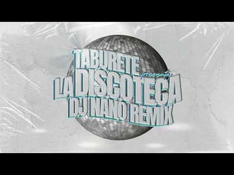Taburete - La Discoteca (DJ Nano Remix) [Audio Oficial]