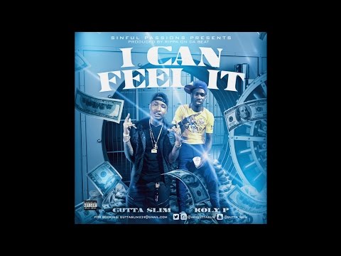 Gutta Slim Ft. Koly P - I Can Feel It (Prod by Rippa On Da Beat) (FAST)