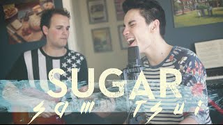 Sugar (Maroon 5) - Sam Tsui & Jason Pitts Acoustic Cover | Sam Tsui