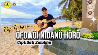 Download lagu Pop Nias Tebabu _OFOWOI NIDANO HORO_Cipt:Seti Zalukhu  mp3