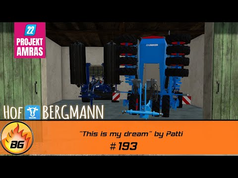 LS22 Amras #193 | "This is my dream" by Patti | FARMING SIMULATOR 22