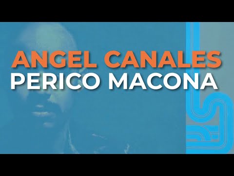 Angel Canales - Perico Macona (Audio Oficial)