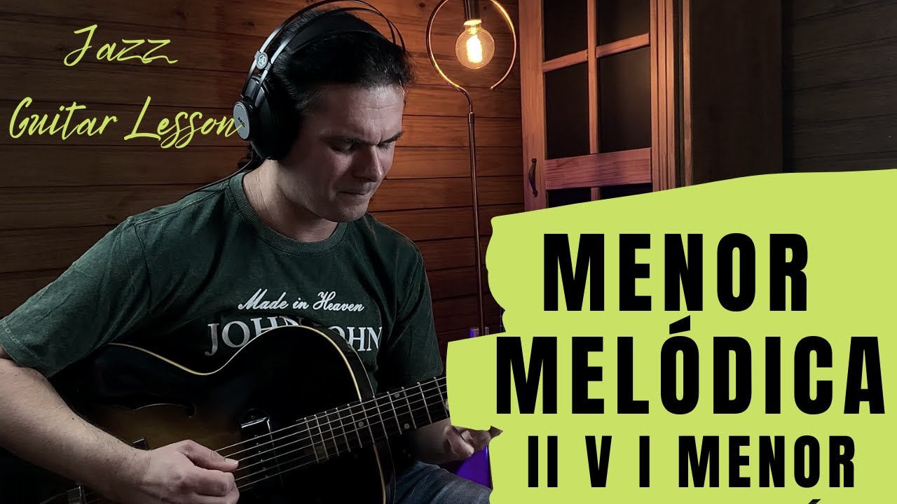 Escala menor melódica sobre II V I menor.