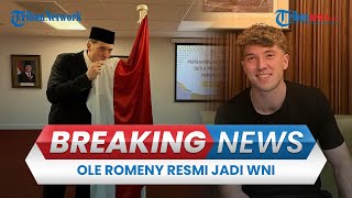 BREAKING NEWS: Ole Romeny & 2 Pemain Keturunan Indonesia Resmi Jadi WNI, Disumpah di London Inggris