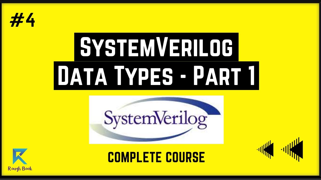 SystemVerilog Data Types Part-1 | #4 | Verilog Data Types | Rough Book