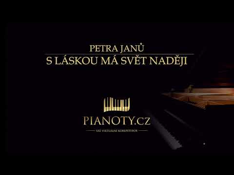 Petra Janů - S láskou má svět naději (klavírní doprovod / karaoke)
