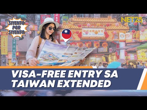 Mga Pinoy, Visa-Free Entry sa Taiwan hanggang 2025 Siyento Por Siyento