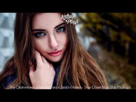 The Chainsmokers x Alessia Cara x Zedd x Halsey - Stay Closer (Kap Slap Mashup)
