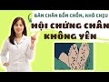 Đau Nhức Tê Mỏi Buồn Chân Không Ngủ Được Trong Hội Chứng Chân Không Yên Dr Th