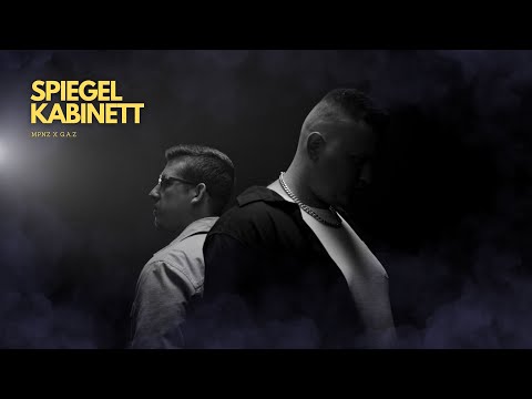 MPNZ x G.A.Z - SPIEGELKABINETT (OFFICIAL VIDEO) PROD. BY KRONABEATZ