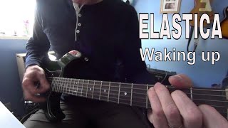 Waking up - by Elastica - easy  tutorial