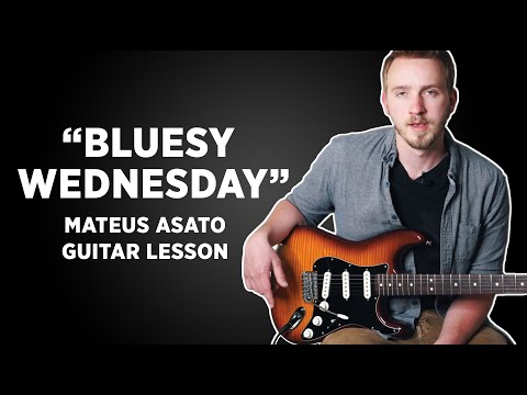 How to Play | Bluesy Wednesday | Mateus Asato Guitar Lesson