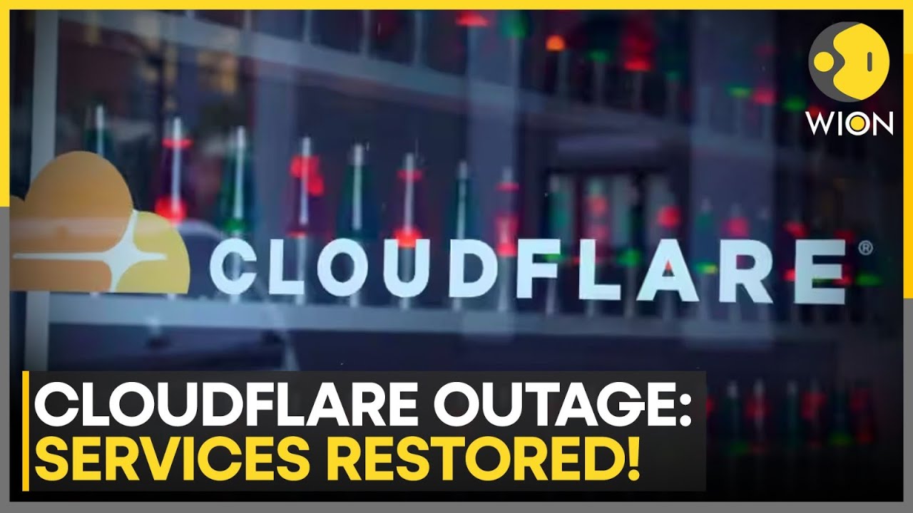 Cloudflare Restores Services After Major Outage | Thousands Face Access Issues | WION