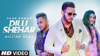 Dilli Shehar: Yash Kumar Ft Millind Gaba | Music MG | Shabby
