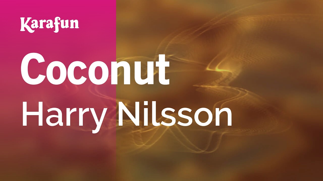 Coconut - Harry Nilsson | Karaoke Version | KaraFun